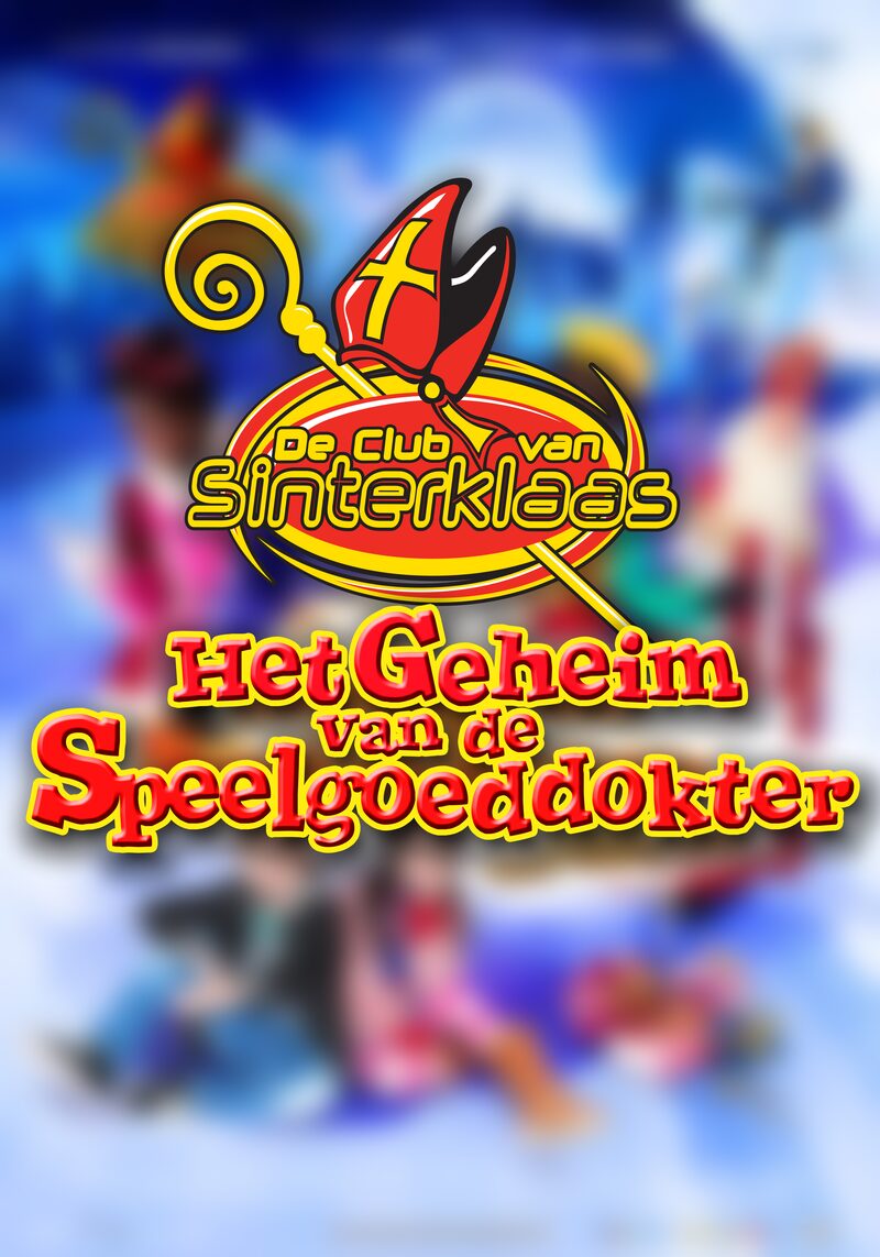 Filmposter De Club van Sinterklaas — Het Geheim van de Speelgoeddokter (2012)